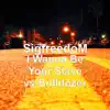 SigfreedoM - I Wanna Be Your Slave vs Bulldozer - Single